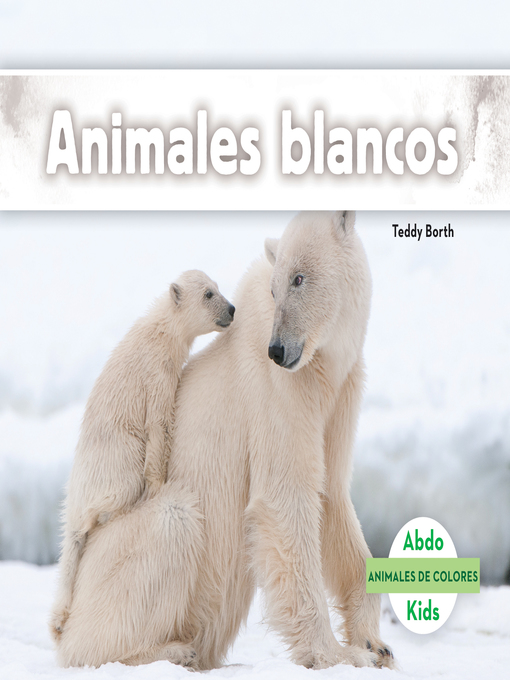 Title details for Animales blancos (White Animals) (Spanish Version) by Teddy Borth - Available